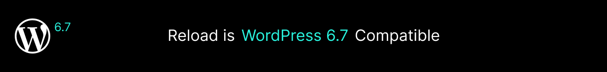 Reload WordPress 6.7